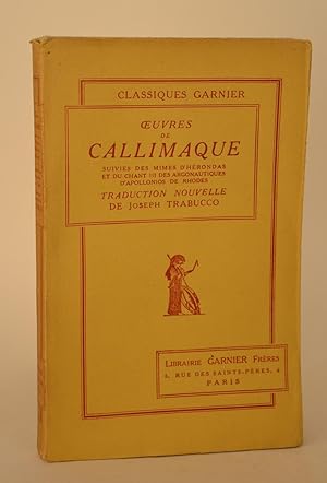 Image du vendeur pour Oeuvres De Callimaque Suivies Des Mimes d'Hrondas et Du Chant III Des Argonautiques d'Apollonios De Rhodes mis en vente par Librairie Raimbeau