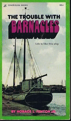 Seller image for The Trouble with Barnacles: Life is like this ship for sale by Lazy Letters Books