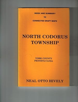 Index and Summary to Connected Draft Maps North Codorus Township, York County, Pennsylvania