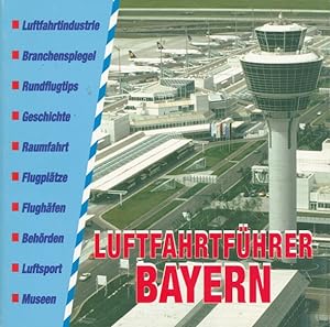 Bild des Verkufers fr Luftfahrtfhrer Bayern. zum Verkauf von ANTIQUARIAT ERDLEN