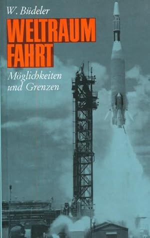 Weltraumfahrt. Möglichkeiten und Grenzen.