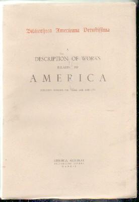 A DESCRIPTION OF WORKS RELATING TO AMERICA PUBLISHED BETWEEN THE YEARS 1492 AND 1551