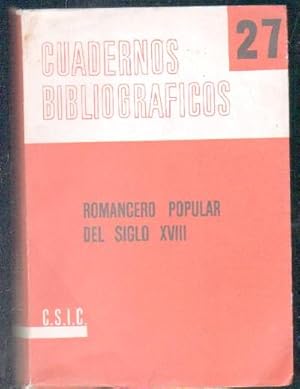 ROMANCERO POPULAR DEL SIGLO XVIII. CUADERNOS BIBLIOGRAFICOS Nº27.