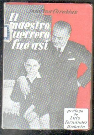 Imagen del vendedor de EL MAESTRO GUERRERO FUE ASI. a la venta por Librería Raimundo