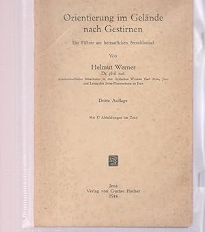 Orientierung im Gelände nach Gestirnen. Ein Führer am heimatlichen Sternhimmel.