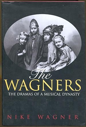 Seller image for The Wagners: The Dramas of a Musical Dynasty for sale by Dearly Departed Books