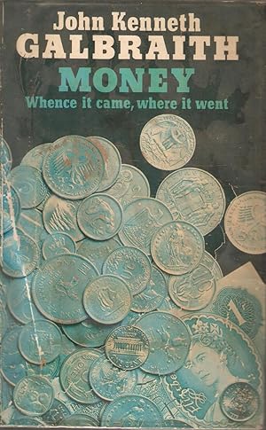 Seller image for Money - Whence it came, where it went for sale by Snookerybooks