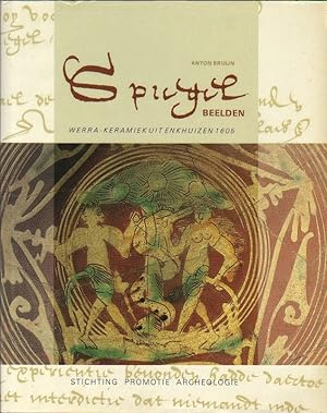 Immagine del venditore per Spiegelbeelden Werra-Keramiek uit Enkhuizen 1605 met bijdragen van Hans L. Janssen und Everdina Hoffman-Klerkx. [Spiegelbilder. Werraware aus Enkhuizen 1605. Deutsche bersetzung: Henning Stilke. Englische Zusammenfassung: Xandra Bardet]. (Katalog zur Ausstellung). venduto da Brbel Hoffmann