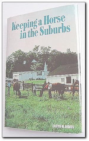 Seller image for Keeping a Horse in the Suburbs for sale by RareNonFiction, IOBA