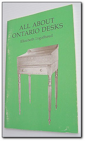 Seller image for All About Ontario Desks - All About Series for sale by RareNonFiction, IOBA