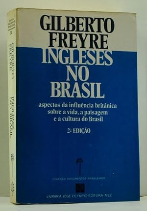 Seller image for Ingleses no Brasil: Aspectos da Influncia Britnica sobre a Vida, a Paisagem e a Cultura do Brasil for sale by Cat's Cradle Books