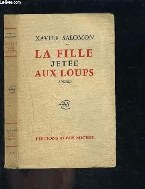 Bild des Verkufers fr LA FILLE JETEE AUX LOUPS zum Verkauf von Le-Livre