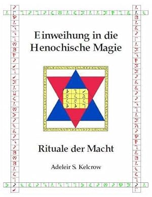 Imagen del vendedor de Einweihung in die Henochische Magie : Rituale der Macht a la venta por AHA-BUCH GmbH