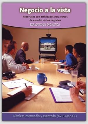 Immagine del venditore per Negocio a la Vista Libro + DVD : Reportajes Con Actividades Para Cursos de Espaol de Los Negocios venduto da AHA-BUCH GmbH