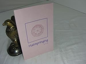 Imagen del vendedor de Hairspringing Manipulating of Old and New Sp a la venta por Frey Fine Books