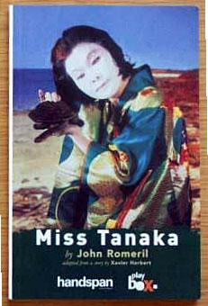 Miss Tanaka by John Romeril. Based on Xavier Herbert's short story.