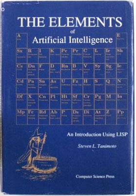 Seller image for The elements of Artificial Intelligence : An Introduction Using LISP. for sale by Lost and Found Books