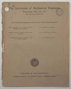 Image du vendeur pour Proceedings Volume 157: War Emergency Issue 36, 1947. Gas turbine development and cascade wind tunnel research. mis en vente par Lost and Found Books