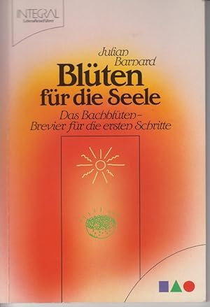 Image du vendeur pour Blten fr die Seele - Das Bachblten-Brevier fr die ersten Schritte. mis en vente par Allguer Online Antiquariat