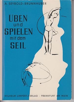 Seller image for ben und Spielen mit dem Seil [Band 2] Unterrichtshilfen zur Leibeserziehung Band 2 for sale by Allguer Online Antiquariat