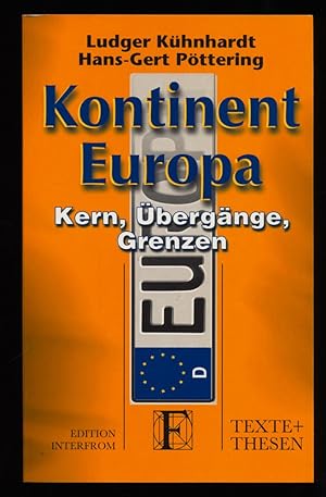 Kontinent Europa : Kern, Übergänge, Grenzen.