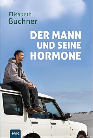 Bild des Verkufers fr Der Mann und seine Hormone zum Verkauf von AHA-BUCH GmbH