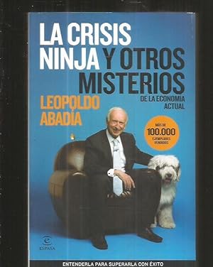 CRISIS NINJA Y OTROS MISTERIOS DE LA ECONOMIA ACTUAL - LA