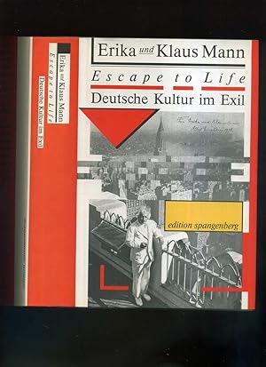 Bild des Verkufers fr Escape to Life. Deutsche Kultur im Exil. Hrsg. und mit einem Nachwort von Heribert Hoven. zum Verkauf von Umbras Kuriosittenkabinett