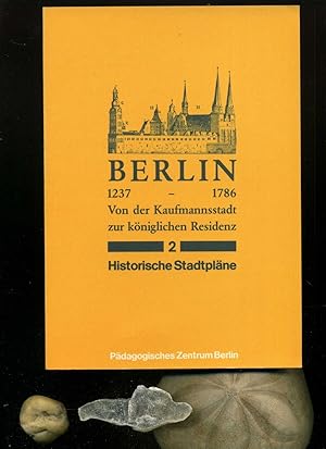 Berlin 1237-1786. Von der Kaufmannsstadt zur königlichen Residenz. Vollständige Ausgabe in 3 Bänd...