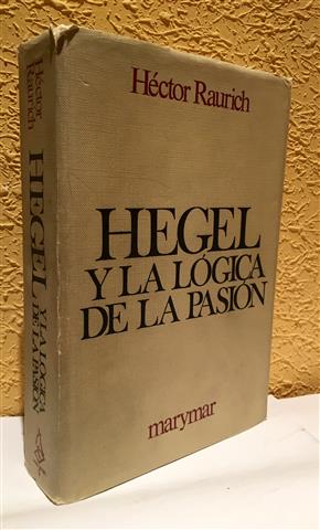 Imagen del vendedor de HEGEL Y LA LGICA DE LA PASIN a la venta por Librera Torres-Espinosa