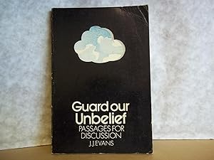 Seller image for Guard Our Unbelief. Passages for Discussion. for sale by Carmarthenshire Rare Books