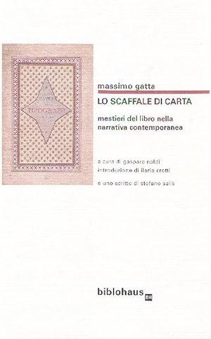 Bild des Verkufers fr Lo scaffale di carta. Mestieri del libro nella narrativa contemporanea zum Verkauf von Studio Bibliografico Marini