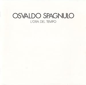 Osvaldo Spagnulo. L&#39;ora del tempo