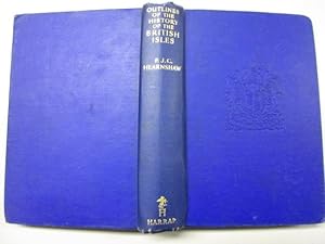 Bild des Verkufers fr Outlines of the History of the British Isles zum Verkauf von Goldstone Rare Books