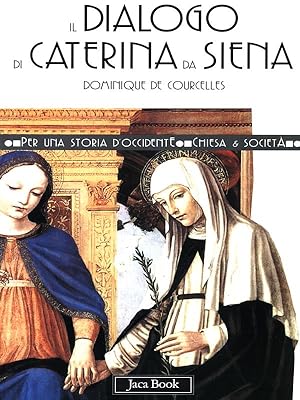 Bild des Verkufers fr Il Dialogo di Caterina da Siena zum Verkauf von Librodifaccia