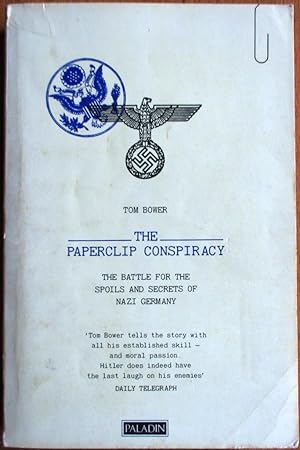 The Paperclip Conspiracy: Battle for the Spoils and Secrets of Nazi Germany (Paladin Books)