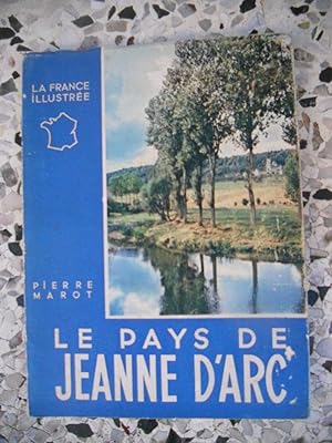 Seller image for Le pays de Jeanne d'Arc for sale by Frederic Delbos