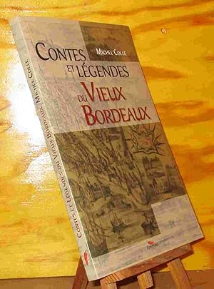 Seller image for CONTES ET LEGENDES DU VIEUX BORDEAUX for sale by Livres 113