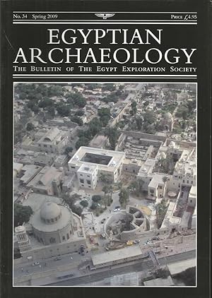 Egyptian Archaeology: The Bulletin of the Egypt Exploration Society (No. 34 - Spring 2009)