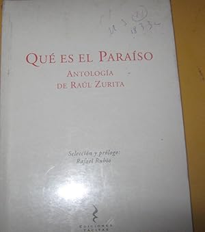 Imagen del vendedor de Qu es el Paraso. Antologa de Ral Zurita. Seleccin y prlogo Rafael Rubio a la venta por Librera Monte Sarmiento