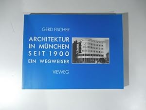 Architektur in Munchen seit 1900. Ein wegweiser