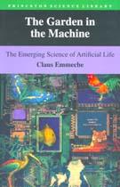 Seller image for The Garden in the Machine : The Emerging Science of Artificial Life for sale by Rose's Books IOBA
