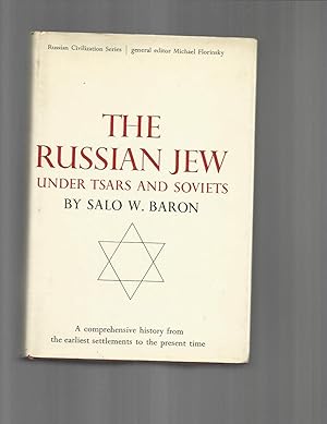 Seller image for THE RUSSIAN JEW Under Tsars And Soviets: A Comprehensive History From The Earliest Settlements To The Present Time. for sale by Chris Fessler, Bookseller