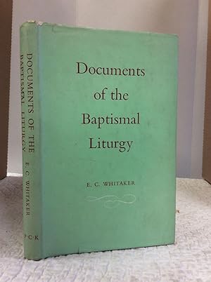 DOCUMENTS OF THE BAPTISMAL LITURGY