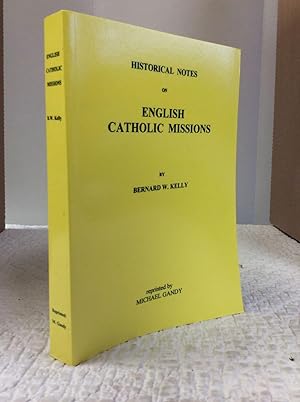 HISTORICAL NOTES ON ENGLISH CATHOLIC MISSIONS