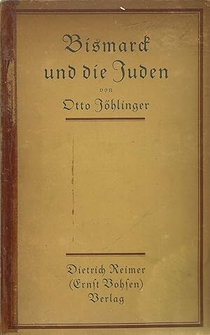 Seller image for BISMARCK UND DIE JUDEN, UNTER BENUTZUNG UNVERFFENTLICHTER QUELLEN for sale by Dan Wyman Books, LLC