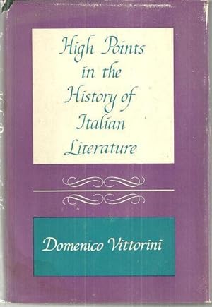 Seller image for HIGH POINTS IN THE HISTORY OF ITALIAN LITERATURE for sale by Gibson's Books