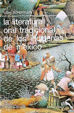 Imagen del vendedor de La Literatura Oral Tradicional De Los Indigenas De Mxico Antologa a la venta por Casa Camino Real