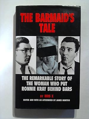 Bild des Verkufers fr The Barmaid's Tale: The remarkable story of the woman who put Ronnie Kray behind bars. zum Verkauf von Buecherhof
