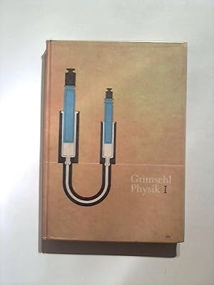 Grimsehl: Physik 1. (Der neue Grimsehl. Physik für höhere Lehranstalten.)